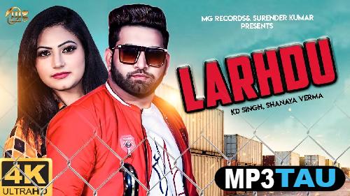 Larhdu-Ft-GR-Music- KD Singh mp3 song lyrics